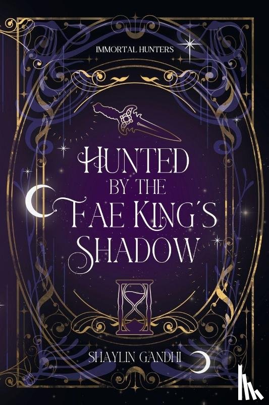 Gandhi, Shaylin - Hunted by the Fae King's Shadow