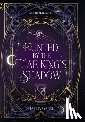 Gandhi, Shaylin - Hunted by the Fae King's Shadow