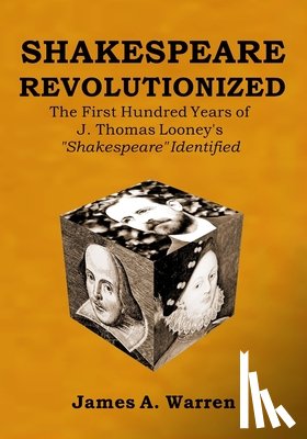 Warren, James A. - SHAKESPEARE REVOLUTIONIZED