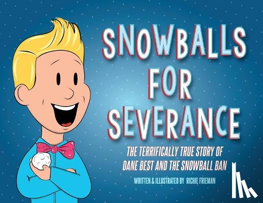 Frieman, Richie - Snowballs For Severance