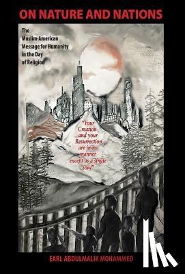 Mohammed, Earl Abdulmalik - On Nature and Nations