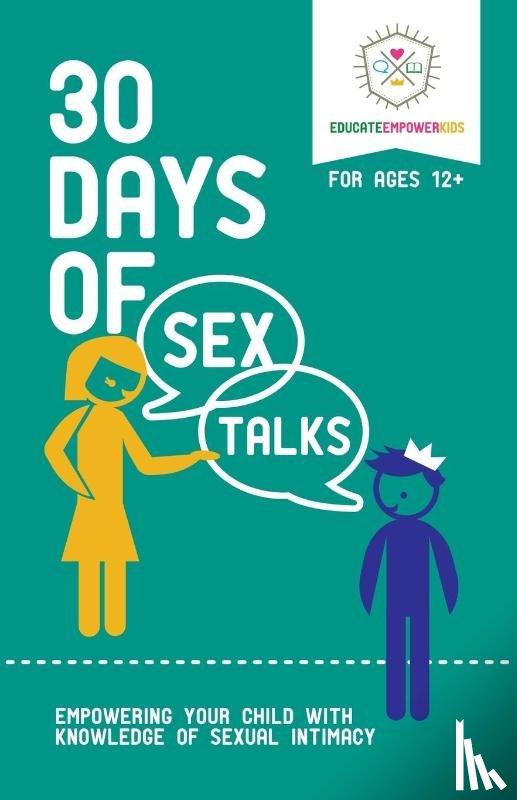 Educate Empower Kids - 30 Days of Sex Talks for Ages 12+