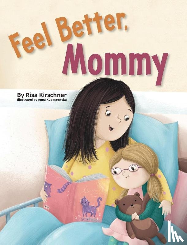 Kirschner, Risa - Feel Better, Mommy