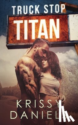 Krissy, Daniels - Truck Stop Titan
