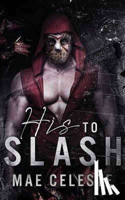 Celeste, Mae - His to Slash