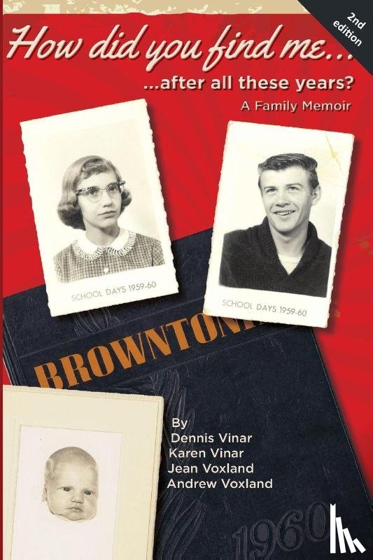 Vinar, Dennis, Vinar, Karen, Voxland, Jean and Andrew - How did you find me...after all these years?