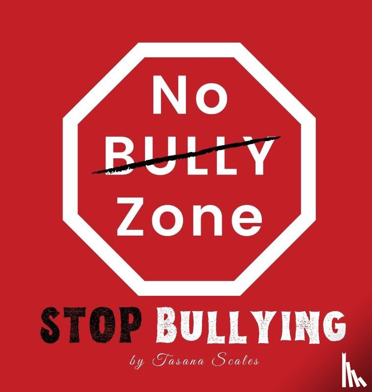 Scales, Tasana - No Bully Zone Stop Bullying