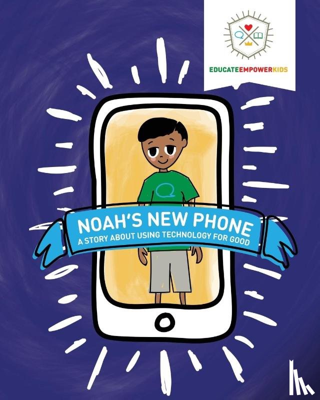 Educate Empower Kids, Alexander, Dina - Noah's New Phone