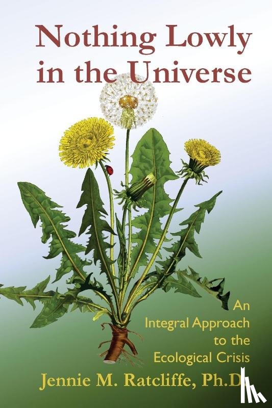 Ratcliffe, Jennie M - Nothing Lowly in the Universe