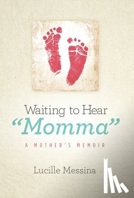 Messina, Lucille - Messina, L: Waiting to Hear "Momma"