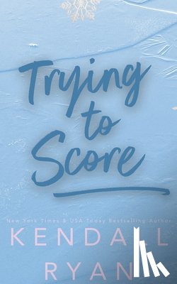 Ryan, Kendall - Trying to Score