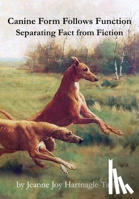 Hartnagle-Taylor, Jeanne Joy - Canine Form Follows Function