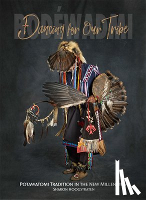 Hoogstraten, Sharon - Dancing for Our Tribe