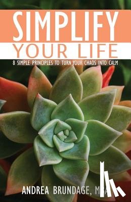 Brundage, Andrea - Simplify Your Life