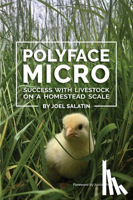 Salatin, Joel - Polyface Micro