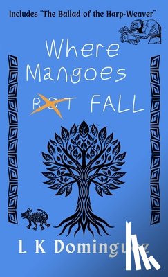 Dominguez, L. K. - Where Mangoes Fall