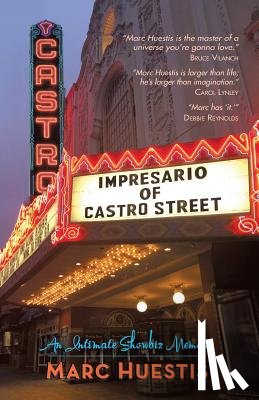 Huestis, Marc - Impresario of Castro Street