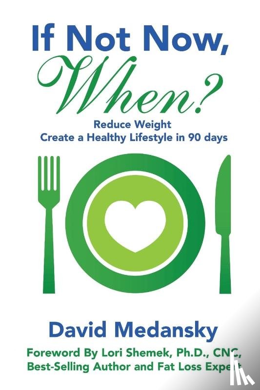 Medansky, David - If Not Now, When?