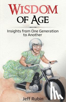 Rubin, Jeff - Wisdom of Age