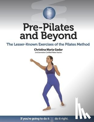 Gadar, Christina Maria - Gadar, C: PRE-PILATES & BEYOND