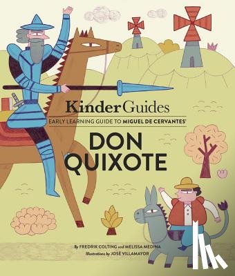 Colting, Fredrik - Miguel de Cervantes' Don Quixote: A Kinderguides Illustrated Learning Guide