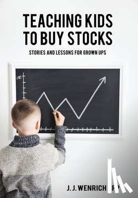 Wenrich, J. J. - Wenrich, J: Teaching Kids to Buy Stocks