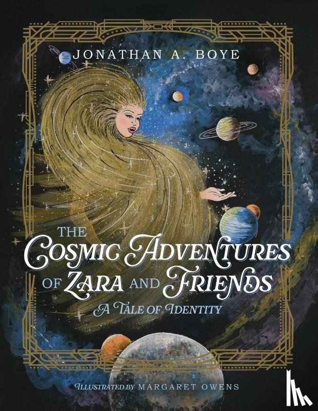 Boye, Jonathan A - The Cosmic Adventures of Zara and Friends