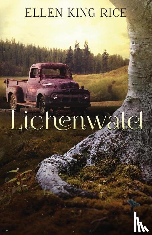 Rice, Ellen King - Lichenwald