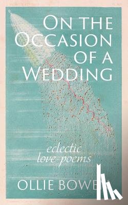 Bowen, Ollie - On the Occasion of a Wedding