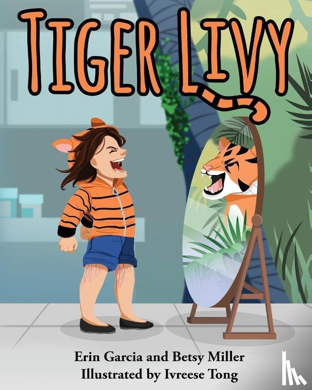 Garcia, Erin, Miller, Betsy - Tiger Livy