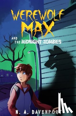 Davenport, N a - Werewolf Max and the Midnight Zombies