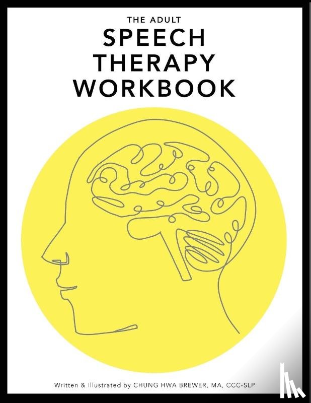 Brewer, Chung Hwa L - The Adult Speech Therapy Workbook