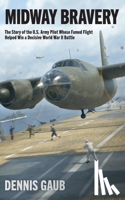 Gaub, Dennis - Midway Bravery
