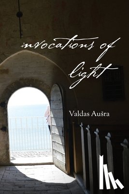Ausra, Valdas, Zdanys, Jonas - Invocations of Light