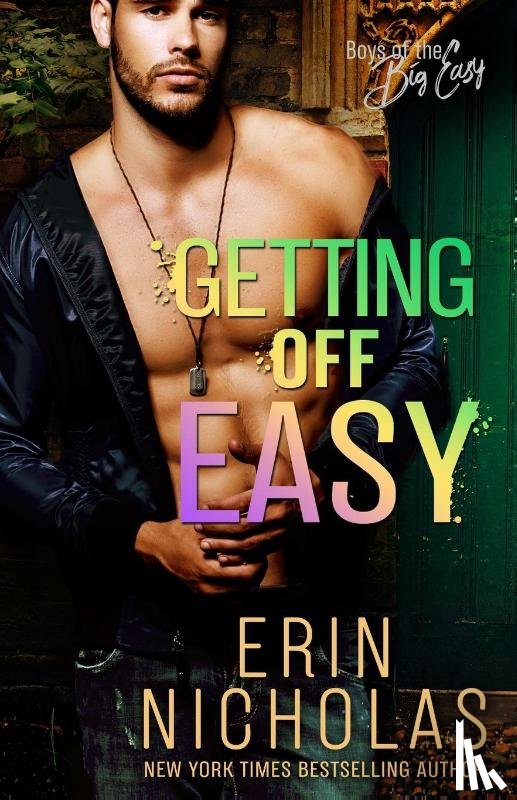 Nicholas, Erin - Getting Off Easy (Boys of the Big Easy)