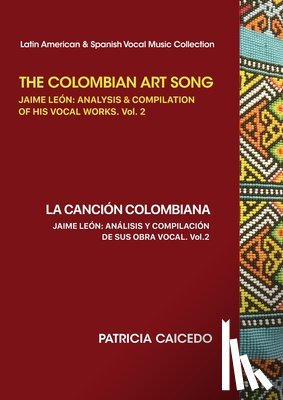 Caicedo, Patricia - The Colombian Art Song Jaime Le?n