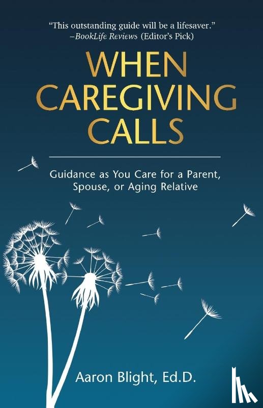 Blight, Aaron - When Caregiving Calls