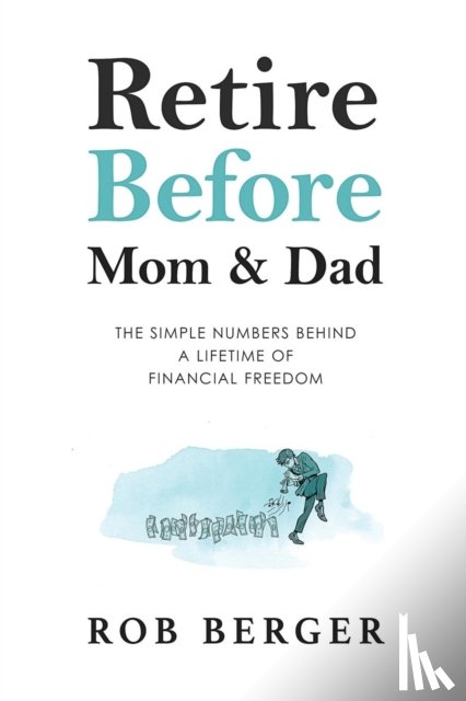 Berger, Rob - Retire Before Mom and Dad