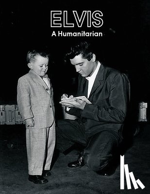 Belard, Paul - Elvis A Humanitarian