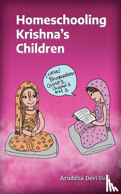 Aruddha Devi Dasi - Homeschooling Krishna's Children