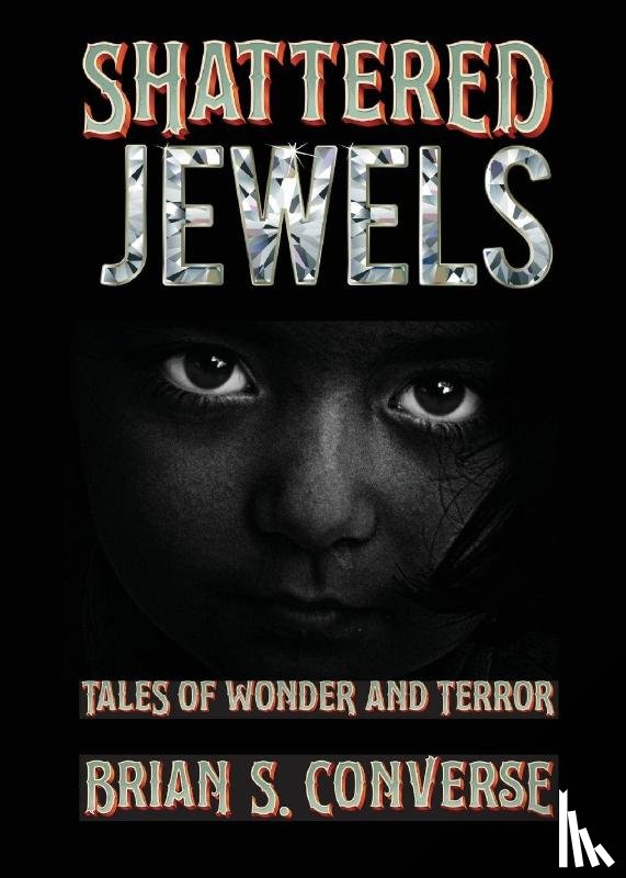 Converse, Brian S - Shattered Jewels