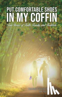 McCloskey, Jennifer - Put Comfortable Shoes in My Coffin