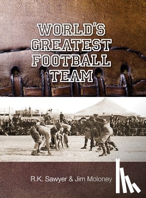 Sawyer, Rob K. - The World's Greatest Football Team