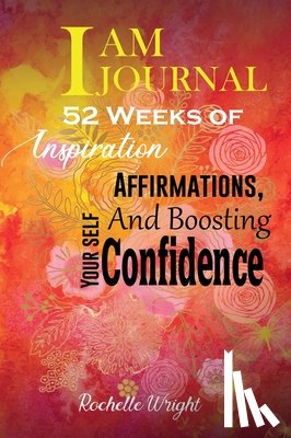 Wright, Rochelle - I AM Journal