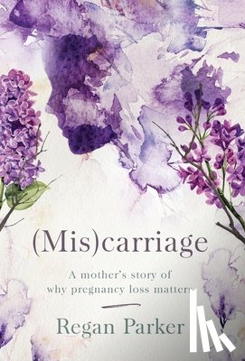 Parker, Regan - (Mis)carriage
