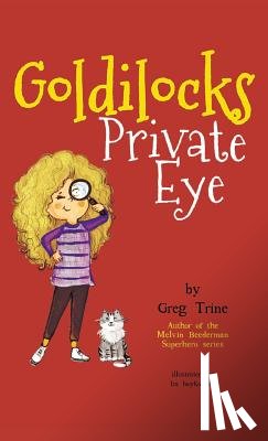 Trine, Greg - Goldilocks Private Eye