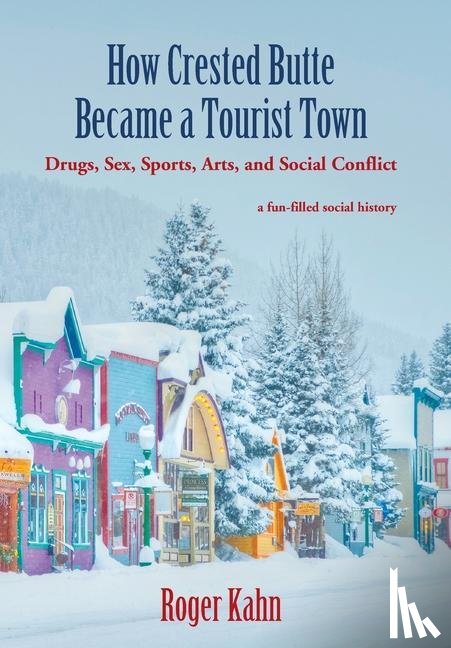 Kahn, Roger - HOW CRESTED BUTTE BECAME A TOU
