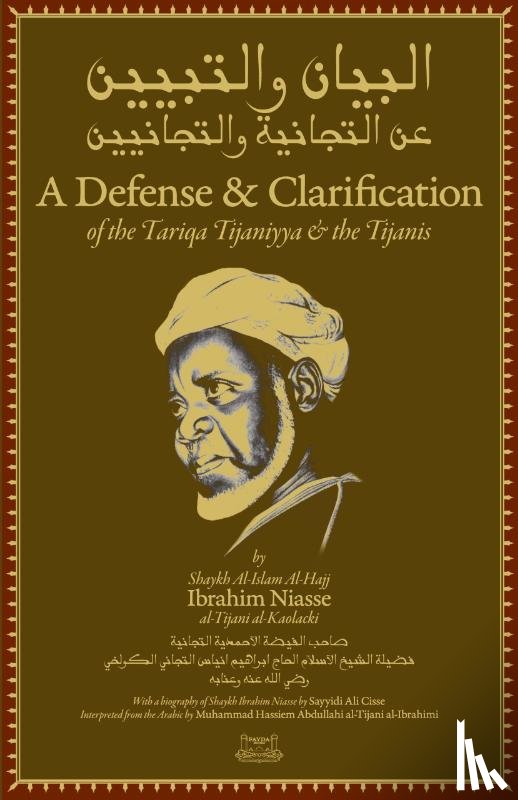 Niass, Shaykh Ibrahim - A Defense and Clarification of the Tariqa Tijaniyya and the Tijanis