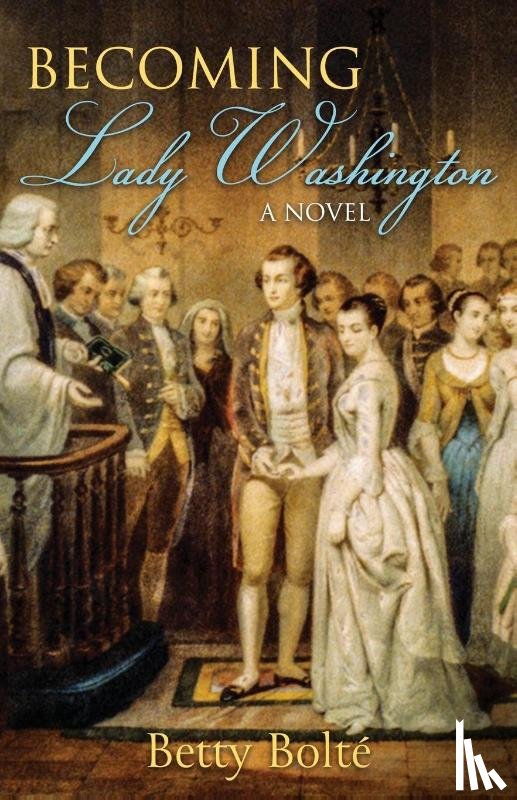 Bolte, Betty - Becoming Lady Washington