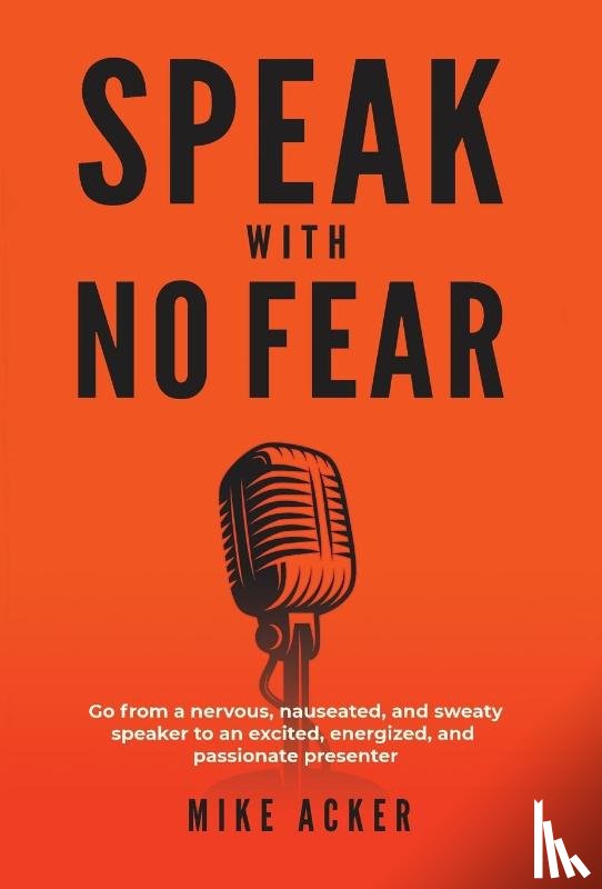 Acker, Mike - Speak With No Fear